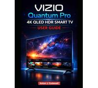 VIZIO QUANTUM PRO 4K QLED HDR SMART TV USER GUIDE
