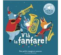 Amandine Piu – V'là la fanfare ! – Comptine, chant – Gallimard Jeunesse – Cartonné