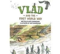 Vlad and the First World War by Kate Cunningham Kate Cunningham (Auteur)