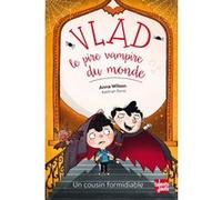 Vlad, le pire vampire du monde 3 - Un cousin formidiable Anna Wilson (Auteur), Kathryn Durst (Illustration)