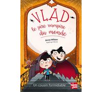 Vlad, le pire vampire du monde - Tome 3 - Vlad, le pire vampire du monde Un cousin formidiable - Anna Wilson - Talents Hauts - broché - Roman cadet
