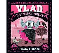 Vlad, the Fabulous Vampire: An encouraging and heartwarming story about being truly, fabulously yourself, perfect for kids aged 3-7 at Halloween