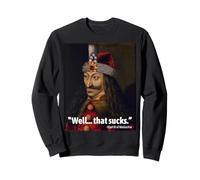 Vlad The Impaler T-Shirt Humoristique avec Citation « Well That Sucks Dad » Sweatshirt