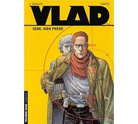 Vlad, tome 1 : Igor, mon frère