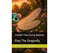 Vladdi The Dung Beetle: Flori The Dragonfly
