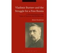 Vladimir Burtsev/Struggle For Free Russi Robert Henderson, (Auteur)