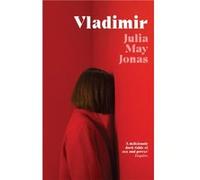 Vladimir by Julia May Jonas Julia May Jonas (Auteur)