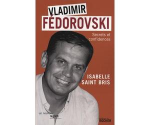 Vladimir Fédorovski : secrets et confidences: Secrets et confidences