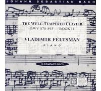 Vladimir Feltsman - Johann Sebastian Bach : The Well Tempered Clavier BWV 870-893 Book II (UK Import)