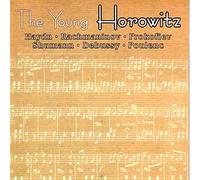Vladimir Horowitz - Haydn, Rachmaninov, Prokofiev, Schumann, Debussy, Poulenc - The Young Horowitz (UK Import)
