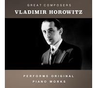 Vladimir Horowitz - The Condon Collection: Masters of The Piano Roll