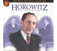 Vladimir Horowitz: The Indispensable