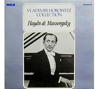 Vladimir Horowitz - Vladimir Horowitz Collection, Vol. 10: Haydn & Mussorgsky