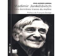 Vladimir Jankélévitch: Les dernières traces du maître
