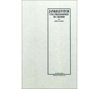 Vladimir Jankélévitch - Une Philosophie Du Charme