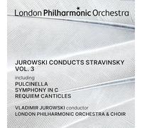 Vladimir Jurowski et London Philharmonic Orchestra - Dirige Stravinski Vol. 3 - CD