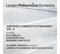 Vladimir Jurowski et London Philharmonic Orchestra - Dirige Stravinski Vol. 3 - CD