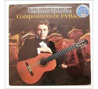 Vladimir Mikulka - Compositions By J. S. Bach [LP]