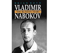 Vladimir Nabokov: The Russian Years