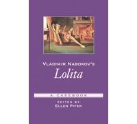 Vladimir Nabokov's Lolita: A Casebook