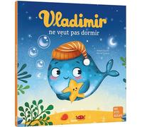 Vladimir ne veut pas dormir - Anouk Filippini - Auzou Philippe Eds - broché - Album jeunesse dès 3 ans