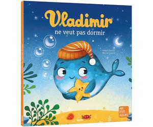 Vladimir ne veut pas dormir - Anouk Filippini - Auzou Philippe Eds - broché - Album jeunesse dès 3 ans