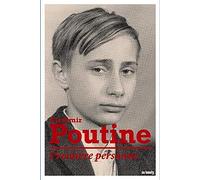 VLADIMIR POUTINE: Première personne