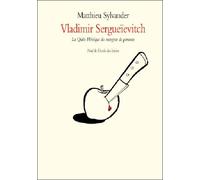 Vladimir sergueievitch - Matthieu Sylvander - Ecole Des Loisirs - broché - Roman junior dès 9 ans