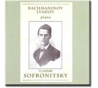 Vladimir Sofronitsky - Rachmaninov, Lyadov - Vladimir Sofronitsky