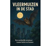 Vleermuizen in de stad: een nachtelijk avontuur tussen beton en bomen