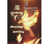 VLF EMPOWERED - Volume 6 - Issue 7: THE CHI: Conversion, Healing, Indwelling