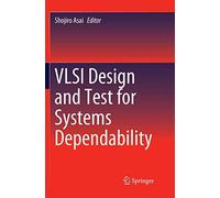 Vlsi Design And Test For Systems Dependability