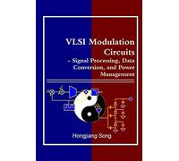 VLSI Modulation Circuits - Signal Processing, Data Conversion, and Power Management