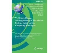 Vlsi-Soc: Design And Engineering Of Electronics Systems Based On New Computing Paradigms : 26th Ifip Wg 10.5/Ieee International Conference On Very Large Scale Integration, Vlsi-Soc 2018, Verona, Italy