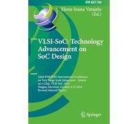 VLSI-SoC: Technology Advancement on SoC Design: 32nd IFIP/IEEE International Conference on Very Large Scale Integration - System on a Chip, VLSI-SoC ... October 6-9, 2024, Revised Selected Papers