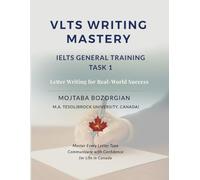 VLTS Writing Mastery - IELTS General Training Task 1: Letter Writing for Real-World Success