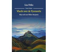 Vlucht over de Pyreneeën: mijn tocht met Walter Benjamin : memoir