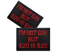 Vmcoatdu Lot de 2 écussons brodés avec inscription « I'm Not Gay But $20 is $20 is $ » avec crochets et boucles