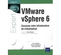 VMware vSphere 6 Concevez votre infrastructure de virtualisation