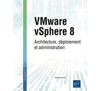 VMware vSphere 8 - Architecture, déploiement et administration - Oussama Tlili - Eni Editions - broché - Manuel