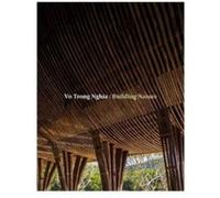 Vo Trong Nghia Building Nature by Philip Jodidio Philip Jodidio (Auteur)