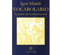 Vocabolario. Le parole dei mondi più grandi