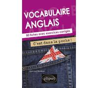 Vocabulaire Anglais - 80 Fiches Avec Exercices Corrigés