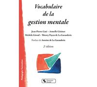 Vocabulaire de la gestion mentale: Anthropologie, Éthique, Pédagogie
