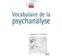 Vocabulaire de la psychanalyse Jean Laplanche (Auteur), Jean-Bertrand Pontalis (Auteur)