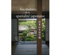 Vocabulaire de la spatialité japonaise Prix de l'Académie d'architecture 2014 - Philippe Bonnin - Cnrs Eds - broché - Dictionnaire et encyclopédie