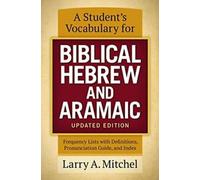 Vocabulaire de l'hébreu biblique et de l'araméen pour l'étudiant, édition mise à jour