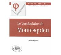 Vocabulaire de Montesquieu (Le) - Céline Spector - Ellipses - broché - Scolaire / Universitaire