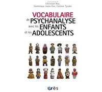 Vocabulaire de psychanalyse avec les enfants et les adolescents Christian Rey (Auteur)