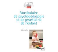 Vocabulaire de psychopédagogie et de psychiatrie de l'enfant - Robert Lafon - Puf - broché - Etude